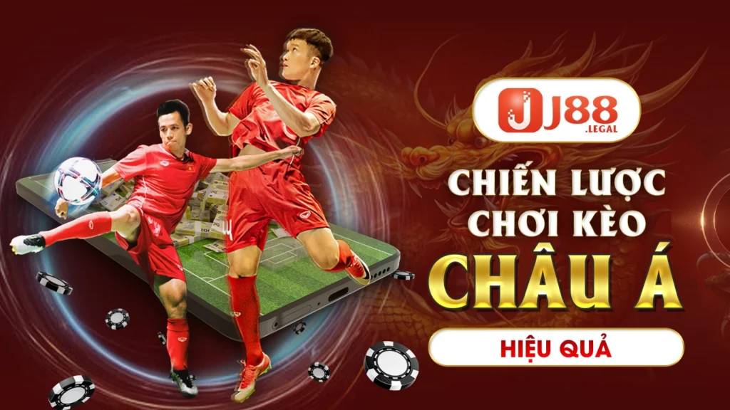 Những chiến lược chơi kèo châu á hiệu quả