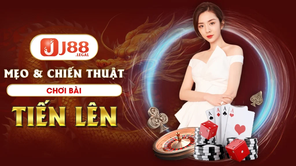 Mẹo và chiến thuật chơi bài tiến lên